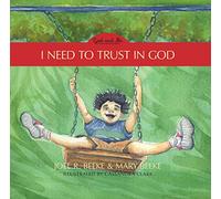 I Need to Trust in God, Book 1, 1: God and Me Series, Volume 1