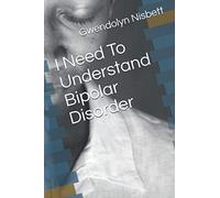 I Need To Understand Bipolar Disorder