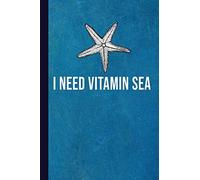I Need Vitamin Sea: Starfish Lined Pages For Journaling, Studying, Writing, Daily Reflection / Prayer Workbook