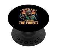 I Need You To Defend The Forest Protect Nature Enthusiast PopSockets Adhesive PopGrip
