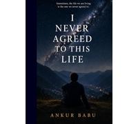 I never agreed to this life: an uncomfortable fiction about waking up