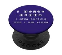 I Never Argue I Just Explain Why I'm Right PopSockets Adhesive PopGrip