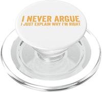 I Never Argue I Just Explain Why I'm Right PopSockets PopGrip for MagSafe