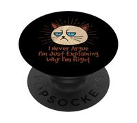 I Never Argue Im Just Explaining Im Right Funny Sarcastic PopSockets Adhesive PopGrip