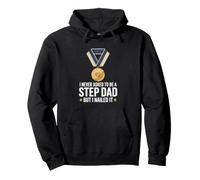 I Never Asked To Be A Step Dad But I Nailed It Medal Pullover Hoodie