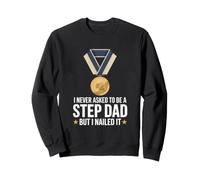 I Never Asked To Be A Step Dad But I Nailed It Medal Sweatshirt