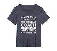 I Never Asked to be The World's Best Coach T-Shirt, Women's Plus, Heather Blue, 5X
