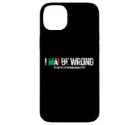 I NEVER BE WRONG (NEVER in Italian means NEVER) Case for iPhone 14 Plus
