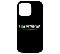 I NEVER BE WRONG (NEVER in Italian means NEVER) Case for iPhone 14 Pro Max