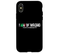 I NEVER BE WRONG (NEVER in Italian means NEVER) Case for iPhone X/XS