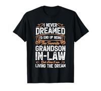 I Never Dreamed Being The Favorite Grandson In Law T-Shirt