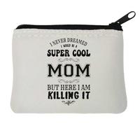 I Never Dreamed I Would Be Super Cool Mom But Here I Am Neoprene Coin Purse Pouch 10x11cm White