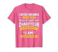 I Never Dreamed I'd Be A Cool Chauffeur Funny Chauffeur T-Shirt, Men, Pink Heather, Medium