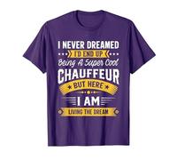 I Never Dreamed I'd Be A Cool Chauffeur Funny Chauffeur T-Shirt, Men, Purple, 3X-Large