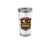I Never Dreamed I'd Be Such A Badass Arborist But Here I Am Stainless Steel Insulated Tumbler
