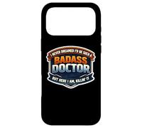 I Never Dreamed I'd Be Such A Badass Doctor But Here I Am MD Case for iPhone 17 Pro Max