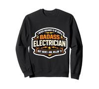 I Never Dreamed I'd Be Such A Badass Electrician But Here I Sweatshirt