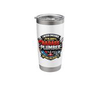 I Never Dreamed I'd Be Such A Badass Plumber But Here I Am Stainless Steel Insulated Tumbler