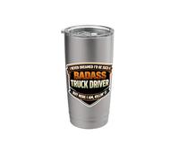 I Never Dreamed I'd Be Such A Badass Truck Driver Trucker Stainless Steel Insulated Tumbler
