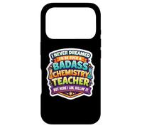 I Never Dreamed I'd Become A Badass Chemistry Teacher Chem Case for iPhone 17 Pro