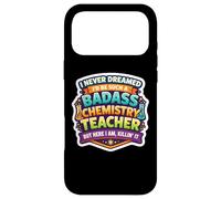 I Never Dreamed I'd Become A Badass Chemistry Teacher Chem Case for iPhone 17 Pro Max