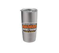 I Never Dreamed I'd Become A Badass Physics Teacher But Here Stainless Steel Insulated Tumbler