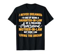 I Never Dreamed I'd End Up Being A Daughter in Law Mom Gifts T-Shirt