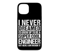 I NEVER DREAMED I'D GROW UP TO BE A COOL ENGINEER Case for iPhone 13