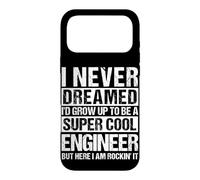 I NEVER DREAMED I'D GROW UP TO BE A COOL ENGINEER Case for iPhone 17 Pro Max