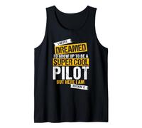 I Never Dreamed I'd Grow Up to Be a Cool Pilot Tank Top
