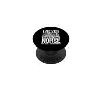 I NEVER DREAMED I'D GROW UP TO BE A FUNNY NURSE PopSockets Adhesive PopGrip