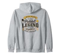 I Never Dreamed Of Being A Pickleball Legend Drinkin It Zip Hoodie