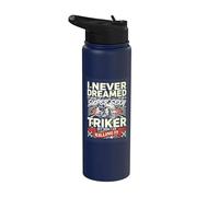 I Never Dreamed Super Sexy Triker Killing It Rider Stainless Steel Insulated Water Bottle
