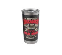 I Never Dreamed that One Day I'd Become a Grumpy Old Man Stainless Steel Insulated Tumbler