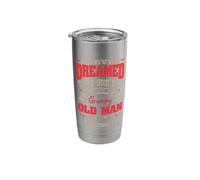 I Never Dreamed that One Day I'd Become a Grumpy Old Man Stainless Steel Insulated Tumbler