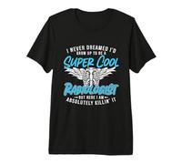 I Never Dreamed Xray Rad Tech Radiology Favorite Radiologist Premium T-Shirt