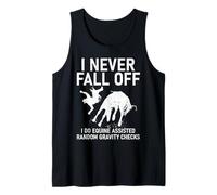 I Never Fall Off Horse Riders Humorous Gravity Check Quote Tank Top