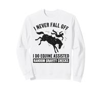 I Never Fall Off Horseback Riding Equestrian Funny Horse Sweatshirt