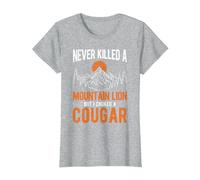 I Never Killed A Mountain Lion BUT I Have ONE T-Shirt, Women, Heather Grey, Small