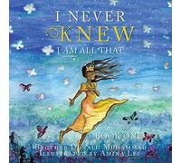 I Never Knew: I Am All That Book One (I Am All That, 1)