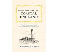 I Never Knew That About Coastal England
