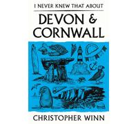 I Never Knew That About Devon and Cornwall