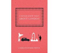 I Never Knew That about London