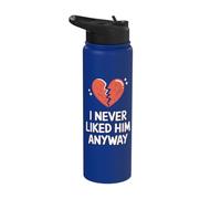 I Never Liked Him Anyway Stainless Steel Insulated Water Bottle