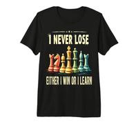 I Never Lose Chess Motivation Premium T-Shirt