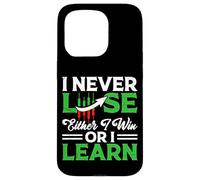 I Never Lose Either I Win Or I Learn Case for iPhone 15 Pro