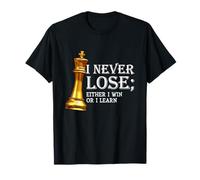 I Never Lose Either I Win Or I Learn - Chess Lover Gift T-Shirt