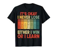 I Never Lose Either I Win Or I Learn Chess Lovers Board Game T-Shirt