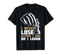 I Never Lose Either I Win Or I Learn | Chess Player T-Shirt