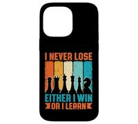 I Never Lose Either I Win Or I Learn Funny Chess Lover Case for iPhone 14 Pro Max